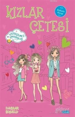 Kızlar Çetesi - Vazgeçilmez Arkadaşlar