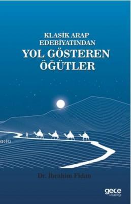 Klasik Arap Edebiyatından Yol Gösteren Öğütler