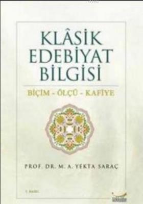 Klasik Edebiyat Bilgisi Biçim - Ölçü - Kafiye