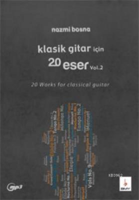 Klasik Gitar için 20 Eser-Vo.2 +MP3 Nazmi Bosna