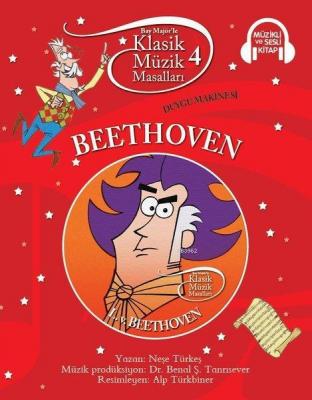Klasik Müzik Masalları - Beethoven Neşe Türkeş