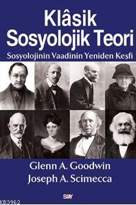 Klasik Sosyolojik Teori Glenn A. Goodwin