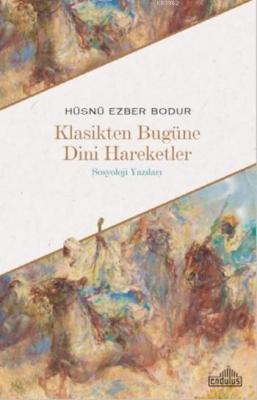 Klasikten Bugüne Dini Hareketler