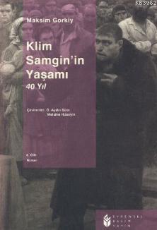 Klim Samgin'in Yaşamı 40 Yıl (2. Cilt) Maksim Gorki
