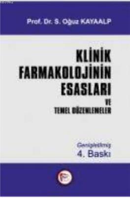 Klinik Farmakolojinin Esasları S. Oğuz Kayaalp