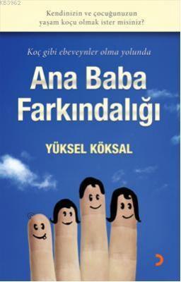 Koç Gibi Ebeveynler Olma Yolunda Ana Baba Farkındalığı