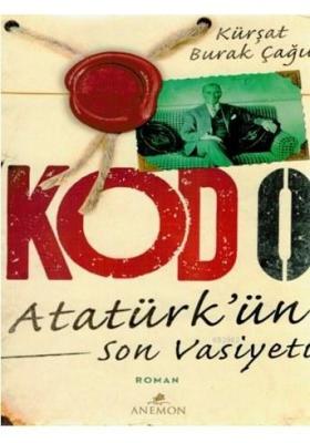 Kod 0 - Atatürk'ün Son Vasiyeti Kürşat Burak Çağıl