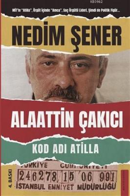 Kod Adı Atilla Nedim Şener