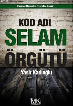 Kod Adı Selam Terör Örgütü