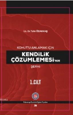 Kohut'u Anlamak Çözümlemesi'nin Şerhi