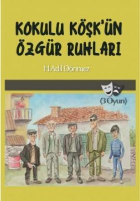 Kokulu Köşk'ün Özgür Ruhları