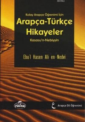 Kolay Arapça Öğrenimi için Arapça-Türkçe Hikayeler Ebu`l Hasan Ali En-