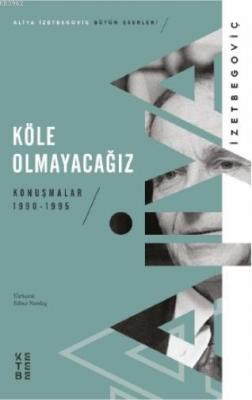 Köle Olmayacağız