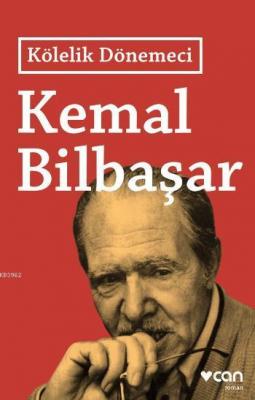 Kölelik Dönemeci Kemal Bilbaşar