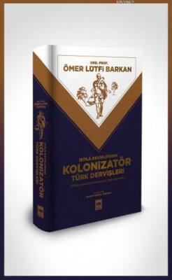 Kolonizatör Türk Dervişleri Ömer Lütfi Barkan