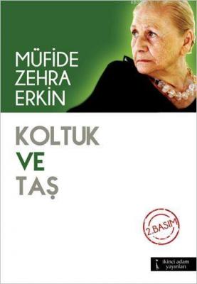 Koltuk ve Taş Müfide Zehra Erkin