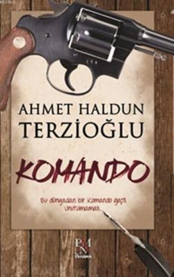 Komando Ahmet Haldun Terzioğlu