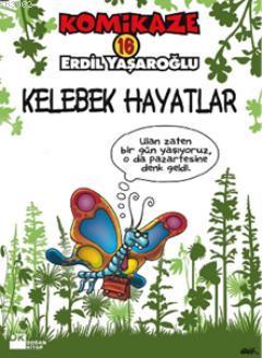 Komikaze 16 - Kelebek Hayatlar Erdil Yaşaroğlu