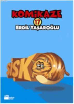 Komikaze 17 - Şişko Erdil Yaşaroğlu