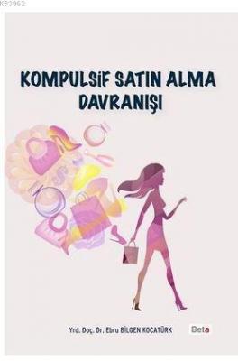 Kompulsif Satın Alma Davranışı