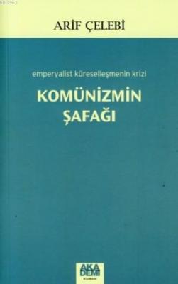 Komünizmin Şafağı Arif Çelebi