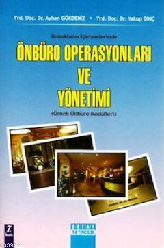 Konaklama İşletmelerinde Önbüro Operasyonları ve Yönetimi