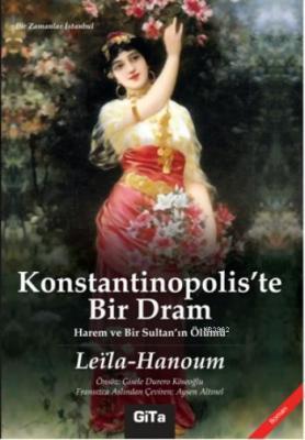 Konstantinopoliste Bir Dram Leïla Hanoum