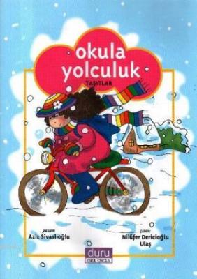 Konulu Hikayeler Okula Yolculuk Taşıtlar