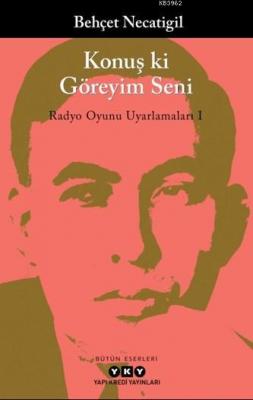 Konuş ki Göreyim Seni Behçet Necatigil