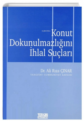 Konut Dokunulmazlığını İhlal Suçları