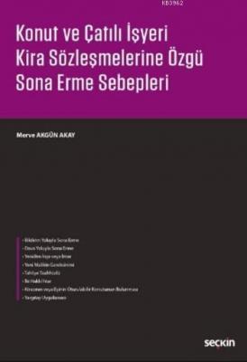 Konut ve Çatılı İşyeri Kira Sözleşmelerine Özgü Sona Erme Sebepleri