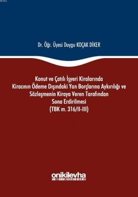 Konut ve Çatılı İşyeri Kiralarında Kiracının Ödeme Dışındaki Yan Borçlarına Aykırılığı ve Sözleşmeni