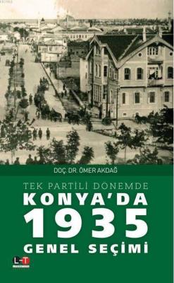 Konya'da 1935 Genel Seçimi Ömer Akdağ