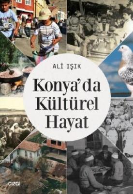 Konya'da Kültürel Hayat Ali Işık
