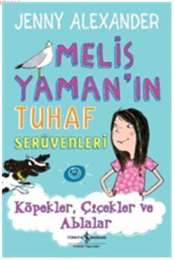 Köpekler,Çiçekler ve Ablalar