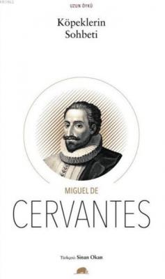 Köpeklerin Sohbeti Miguel De Cervantes Saavedra