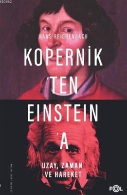 Kopernik'ten Einstein'a Uzay, Zaman ve Hareket Hans Reichenbach