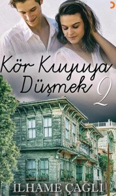 Kör Kuyuya Düşmek -2