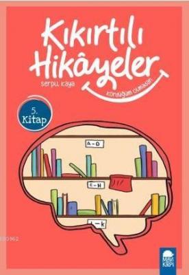 Kördüğüm Olmadan - Kıkırtılı Hikayeler 5. Kitap