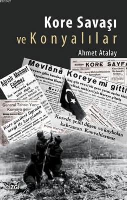 Kore Savaşı ve Konyalılar Ahmet Atalay