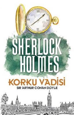 Korku Vadisi - Sherlock Holmes Sir Arthur Conan Doyle