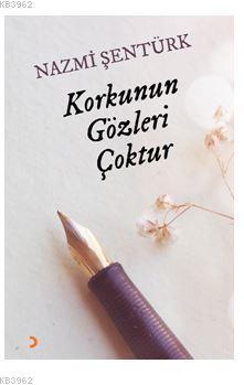 Korkunun Gözleri Çoktur