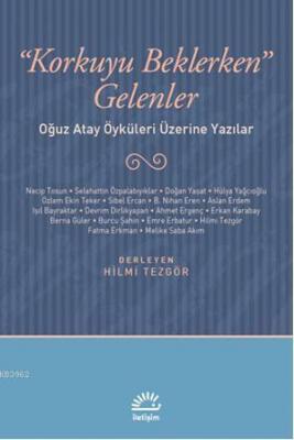 Korkuyu Beklerken Gelenler