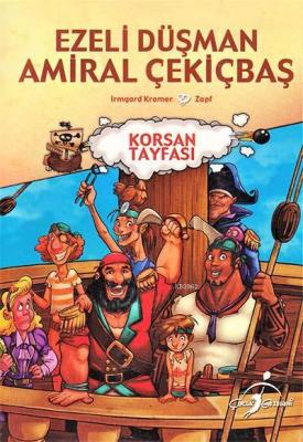 Korsan Tayfası - Ezeli Düşman Amiral Çekiçbaş