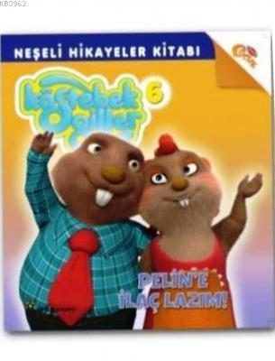 Köstebekgiller 6 - Pelin'e İlaç Lazım