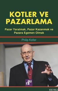 Kotler ve Pazarlama Philip Kotler