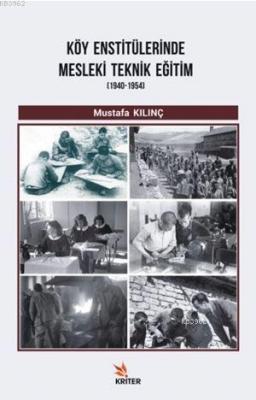 Köy Enstitülerinde Mesleki Teknik Eğitim (1940-1954)