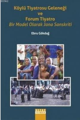 Köylü Tiyatrosu Geleneği ve Forum Tiyatro Bir Model Olarak Jana Sanskriti