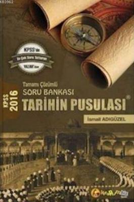 KPSS 2016 Tarihin Pusulası Tamamı Çözümlü