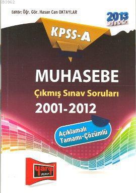 KPSS-A Muhasebe Çıkmış Sınav SoruIarı (2001-2012) Hasan Can Oktaylar